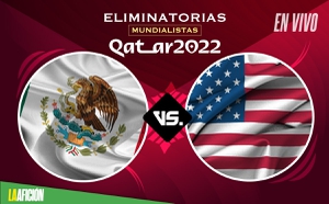 México vs Estados Unidos: Eliminatorias rumbo a Qatar 2022
