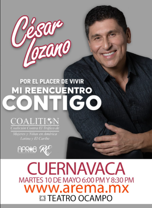 El Dr. César Lozano, llega a Cuernavaca con su presentación "Por el placer de vivir mi reencuentro contigo", este próximo 10 de Mayo.